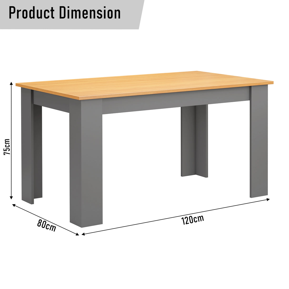 Dimensions of grey pine rectangular small dining table for 4 : height 75 cm, width 80 cm and length 120 cm